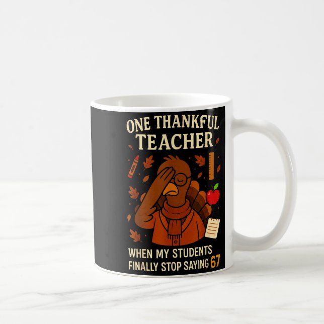 Taza De Café 6-7 Thanksgiving Teacher Six Seven 67 Turkey  (Derecha)