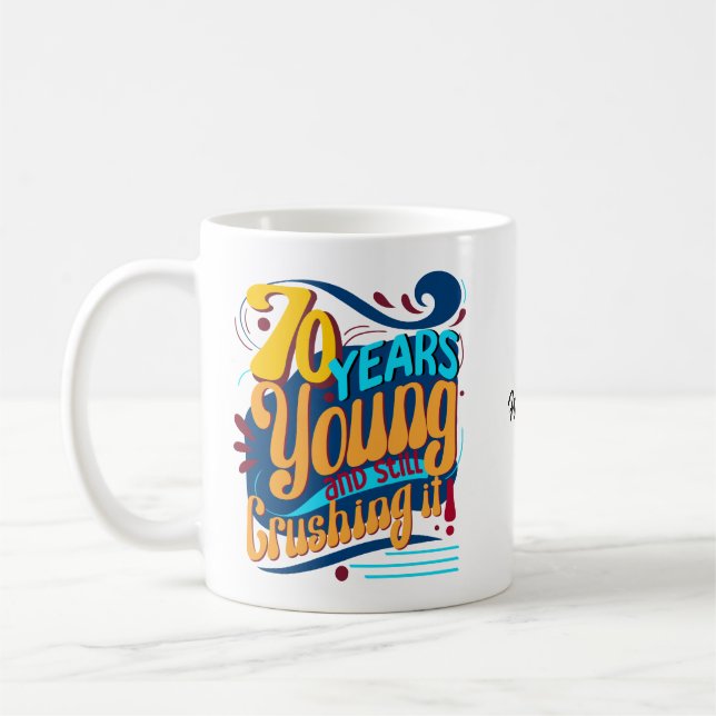 Taza De Café 70 Años Joven Aún Lo Aplastan, Setenta Retro (Izquierda)