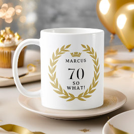 Taza De Café 70 Así que qué gracioso Laurel Wreath corona el 70