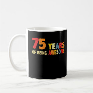 Taza De Café 75 Años De Ser Regalos Aterradores De 75 Años