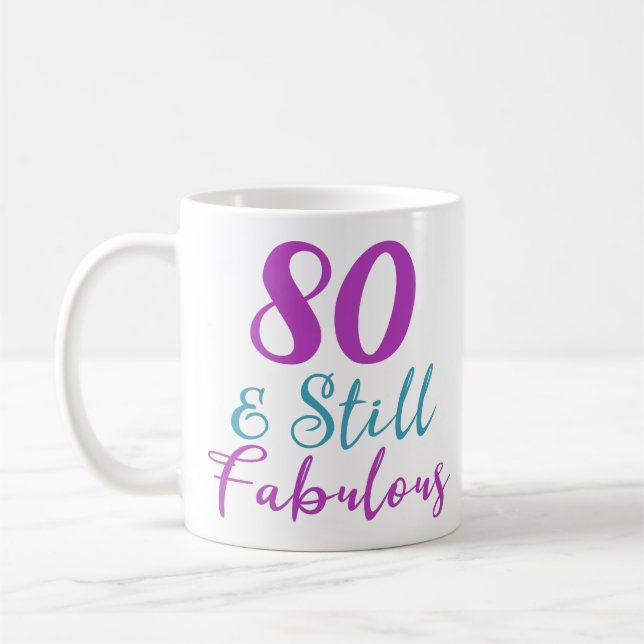 Taza De Café 80.º cumpleaños aún fabuloso (Izquierda)