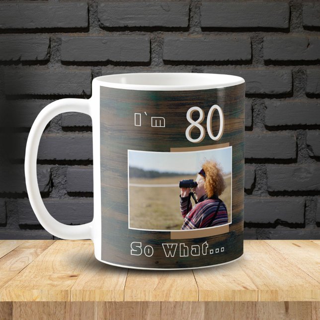 Taza De Café 80 Así que qué gracioso foto de cumpleaños 80 de R (Subido por el creador)