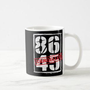 Taza De Café 86 45 Protesta política anti-Trump cancelada