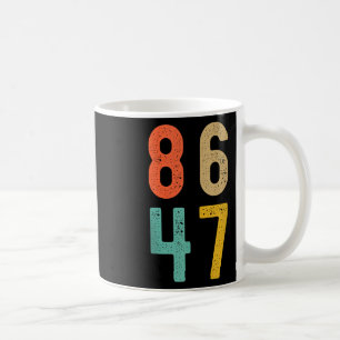 Taza De Café 86 47 Anti Trump Impugnar a Trump 2024 Impugnación
