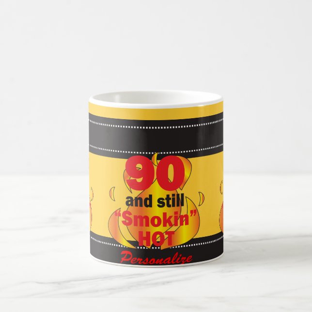 Taza De Café 90 y aún cumpleaños caliente de Smokin el | 90.o (Centro)