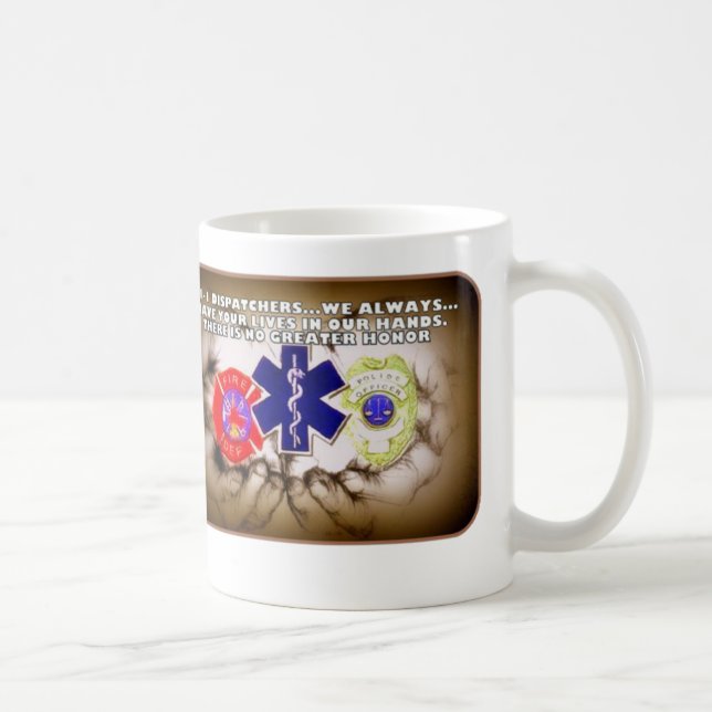 Taza De Café 911 despachadores tenemos siempre sus vidas en (Derecha)