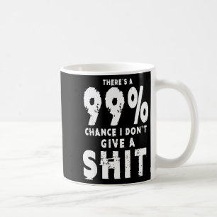 Taza De Café 99% de probabilidad de que no dé un meme sarcástic