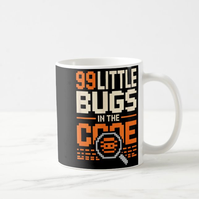 Taza De Café 99 little bugs in code funny programmer saying 99  (Derecha)