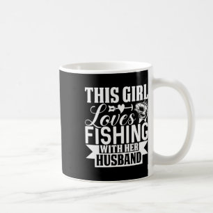 Taza De Café A Esta Chica Le Encanta Pescar Con Su Marido