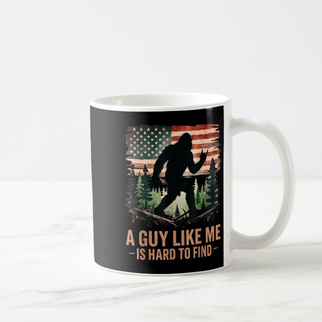 Taza De Café A Guy Like Me Is Hard To Find Bigfoot Funny Hiking (Derecha)