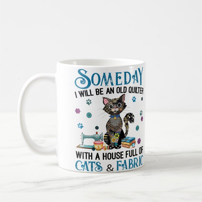 Taza De Café A House Full Of Cats And Quilting Fabric (Izquierda)