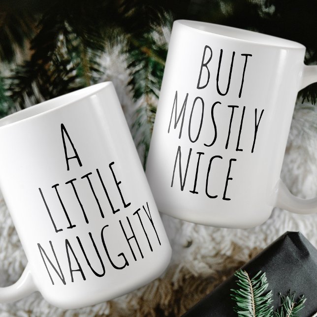 Taza De Café ‘A LITTLE NAUGHTY BUT MOSTLY NICE’ Customizable  (Subido por el creador)