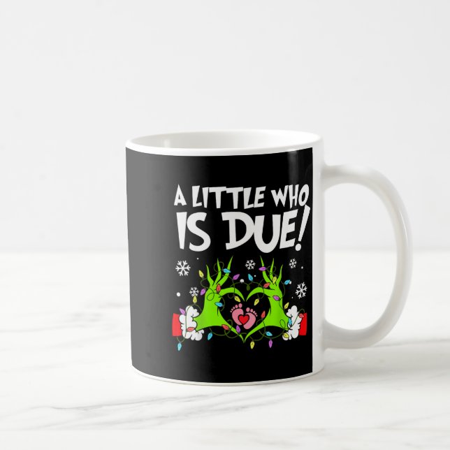 Taza De Café A Little Who Is Due Funny Christmas Pregnancy Anno (Derecha)