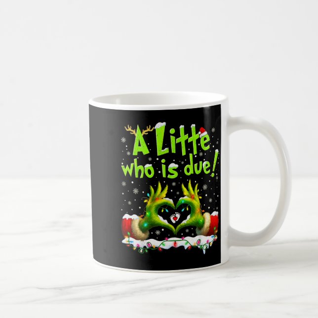 Taza De Café A Little Who Is Due Funny Christmas Pregnancy Anno (Derecha)