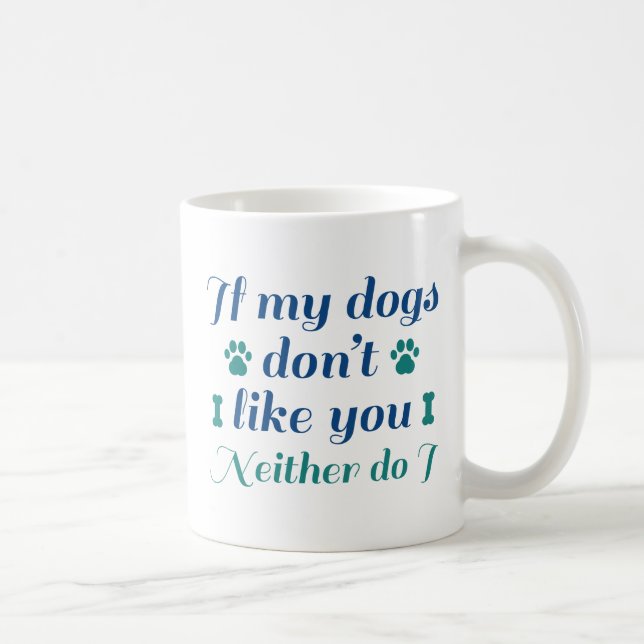 Taza De Café A los Perros No Les Gustas (Derecha)