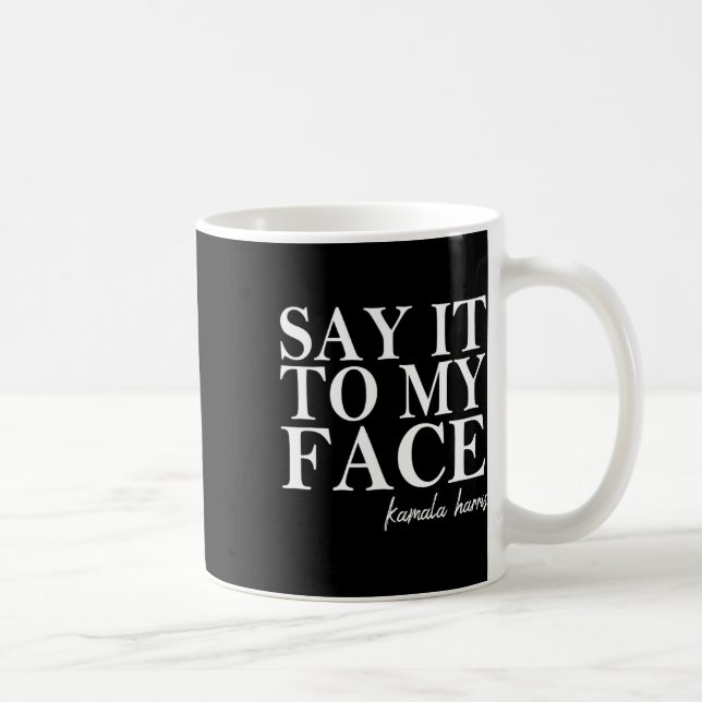 Taza De Café A Mi Cara Kamala Harris 2024 Presidente (Derecha)