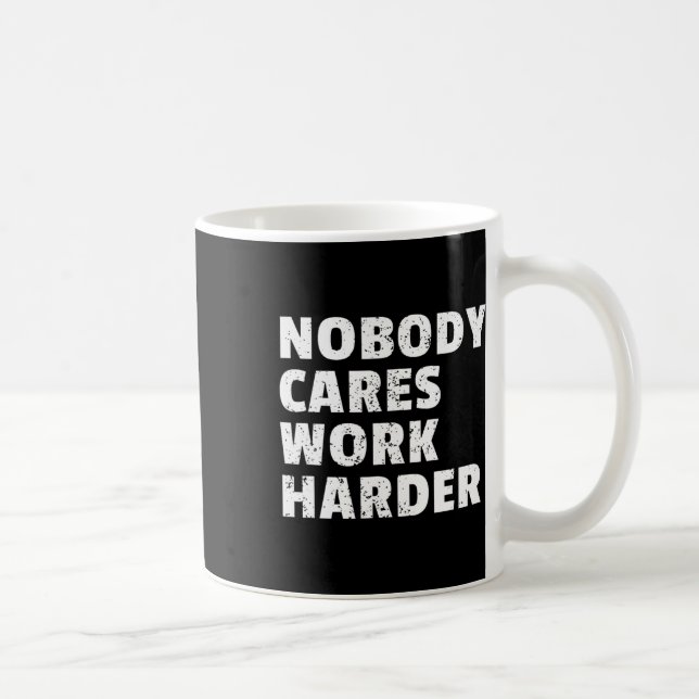 Taza De Café A nadie le importa el trabajo más duro Gym Motivac (Derecha)