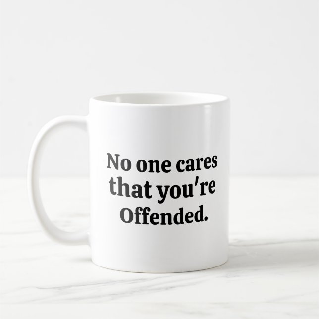 Taza De Café A nadie le importa que te ofendas (Izquierda)