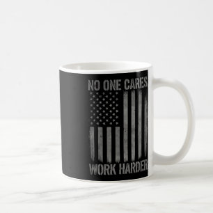 Taza De Café A nadie le importa trabajar más duro peso de la mo