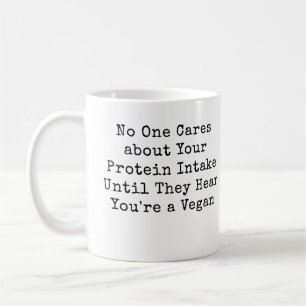 Taza De Café A nadie le importa tu ingesta de proteínas hasta..