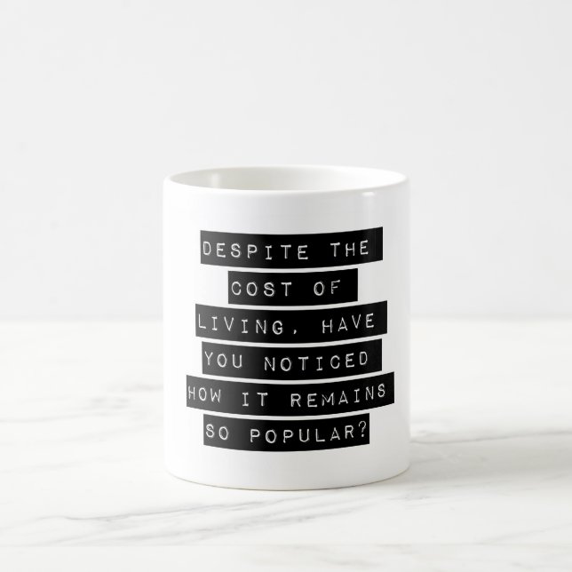 Taza De Café A Pesar Del Costo De La Vida (Centro)