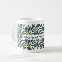 Taza De Café A quién le encanta el fin de semana con flores ver