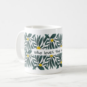 Taza De Café A quién le encanta el fin de semana con flores ver