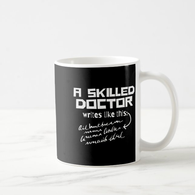 Taza De Café A Skilled Doctor Write Like This Funny Medical Han (Derecha)