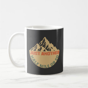 Taza De Café A Sólo Otra Media Milla O Algo Así - Senderismo