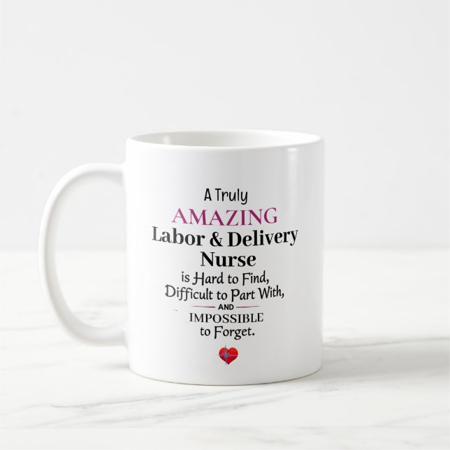 Taza De Café A Truly Amazing Labor & Delivery Nurse (Izquierda)