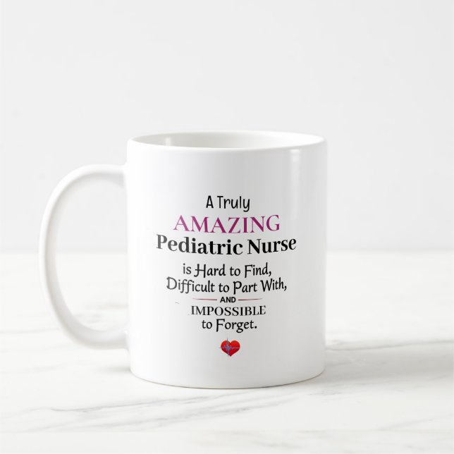 Taza De Café A Truly Amazing Pediatric Nurse  (Izquierda)