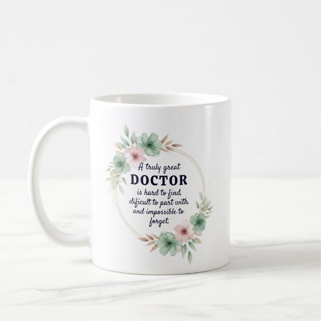 Taza De Café A Truly Great Doctor Appreciation Quote Design (Izquierda)