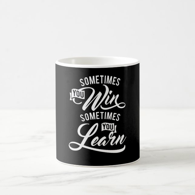 Taza De Café A Veces Ganas A Veces Aprendes (Centro)