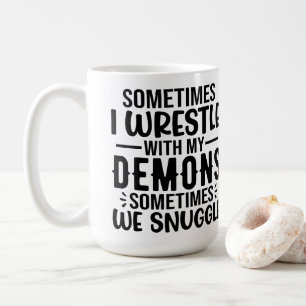 Taza De Café A Veces Lucho Con Mis Demonios