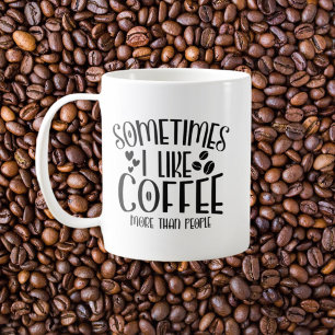 Taza De Café A veces me gusta más el café que el monograma de l