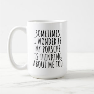 Taza De Café A veces me pregunto si mi Porsche está pensando