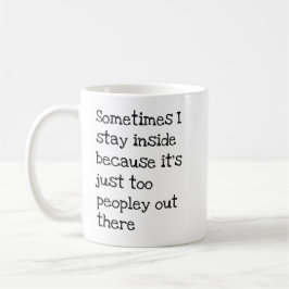 Taza De Café A veces me quedo porque es muy popular