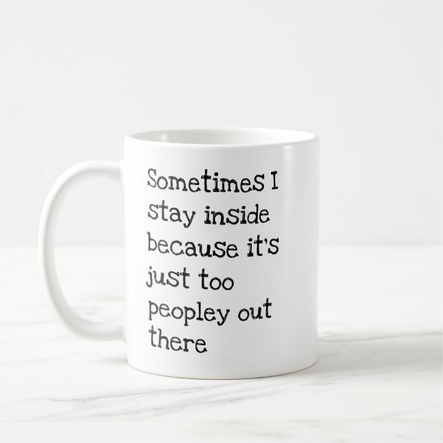 Taza De Café A veces me quedo porque es muy popular (Izquierda)