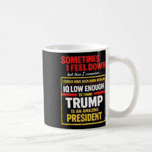Taza De Café A veces me siento triste Trump Divertido Liberal P