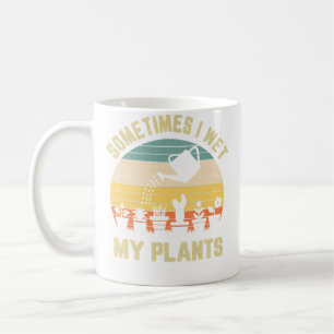 Taza De Café A veces mojo mis plantas Divertido Jardinería