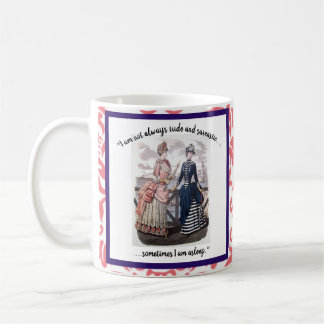 Taza De Café "A Veces no soy grosero" Mug humorística