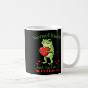Taza De Café A veces solo estoy soltando pedos Rana Meme Divert