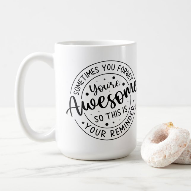 Taza De Café A Veces Te Olvidas De Lo Increíble (Con donut)