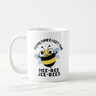 Taza De Café A veces tengo los Heebee Jeebees Bee Puns