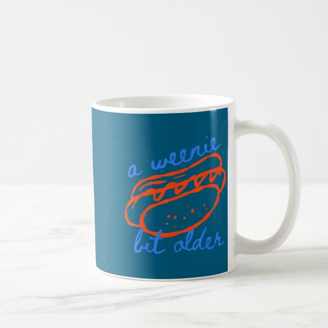 Taza De Café A Weenie Bit Older Funny Hotdog Pun Birthday Desig (Derecha)