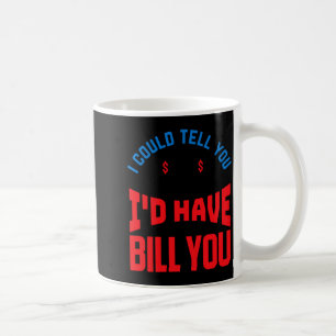 Taza De Café Abogado divertido que podría decir pero tengo que