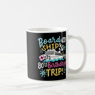 Taza De Café Aborda El Barco Es Mi Viaje De Cumpleaños 80 Cruce