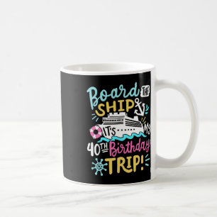 Taza De Café Aborda El Barco Es Mi Viaje De Cumpleaños Número 4