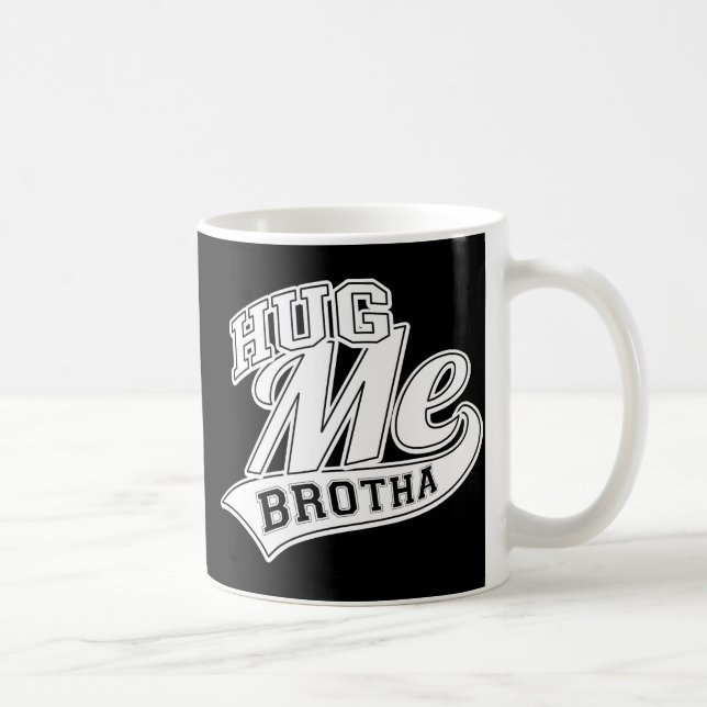 Taza De Café Abráceme Brotha (Derecha)