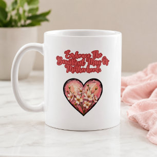 Taza De Café Abraza el hermoso desorden de la maternidad